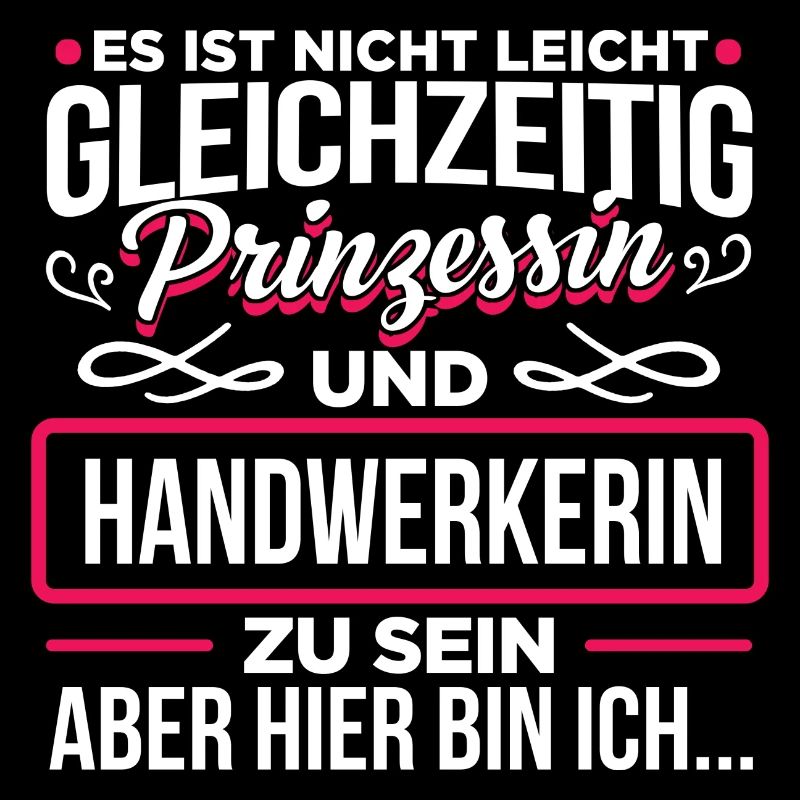 HANDWERKERIN - Prinzessin