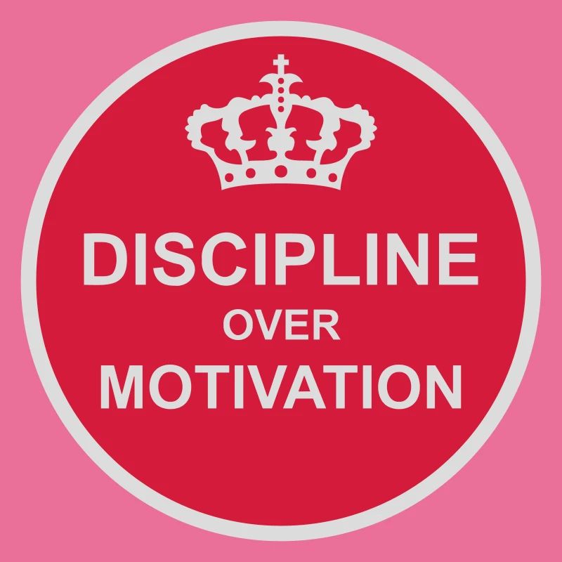 discipline over motivation quote