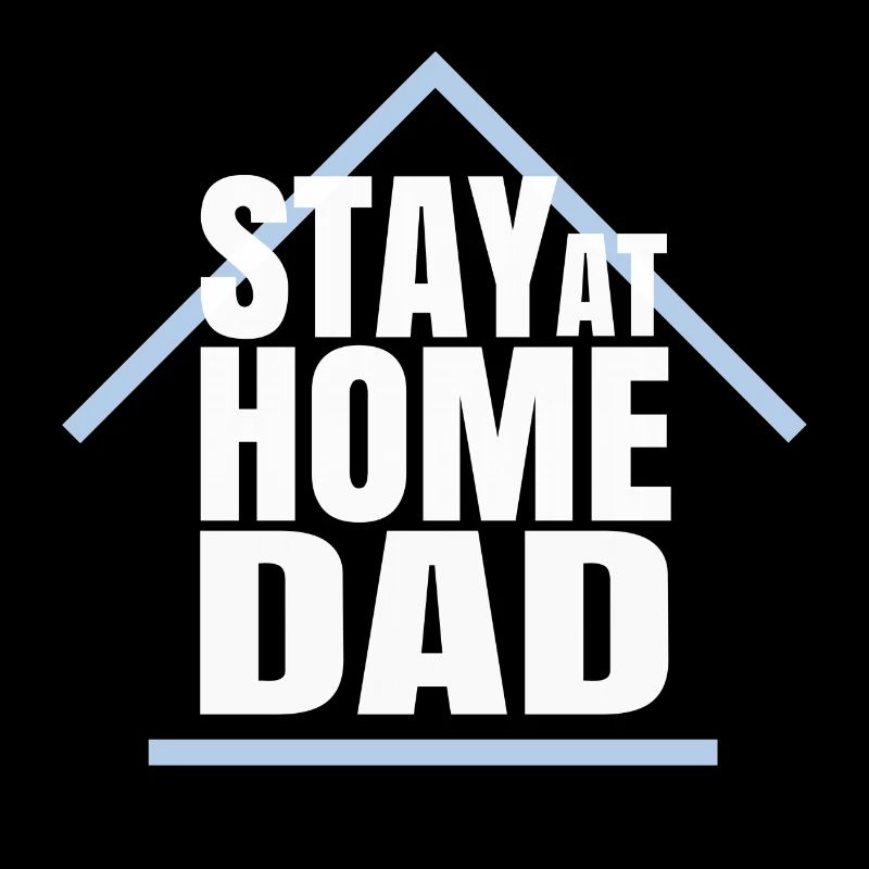 STAY AT HOME DAD