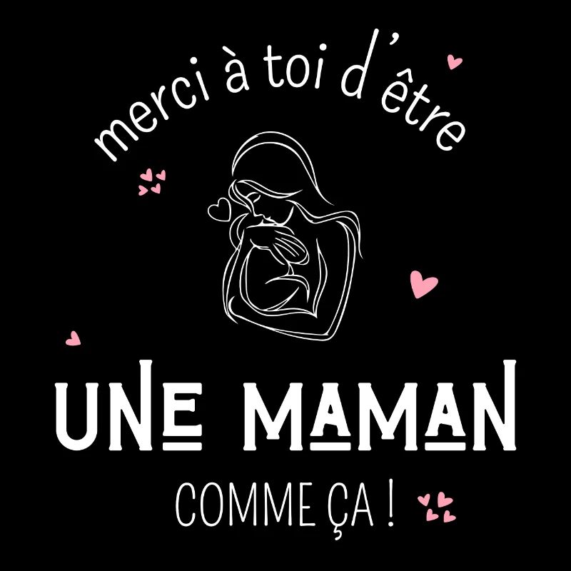 Merci d’être une maman comme ça -cadeau maman