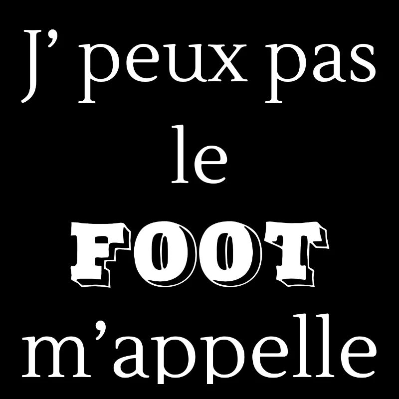 J'peux pas le foot m'appelle