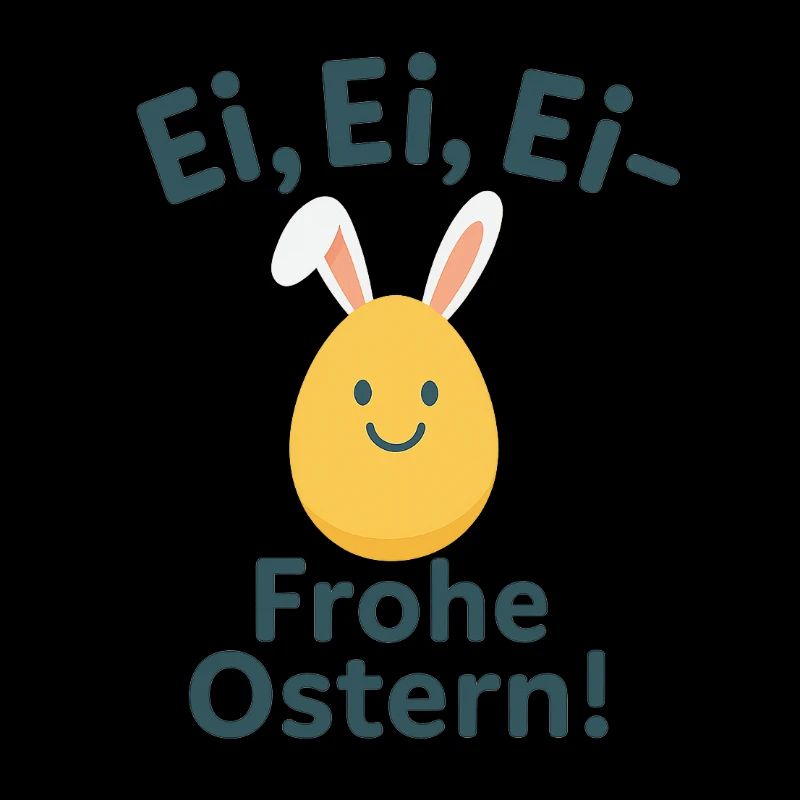 Ei, Ei, Ei – Frohe Ostern