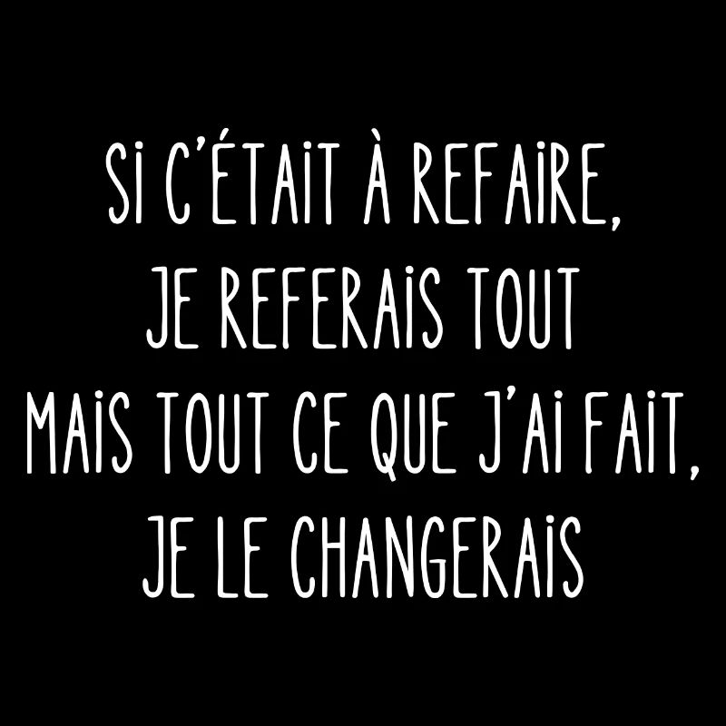 si c'était à refaire