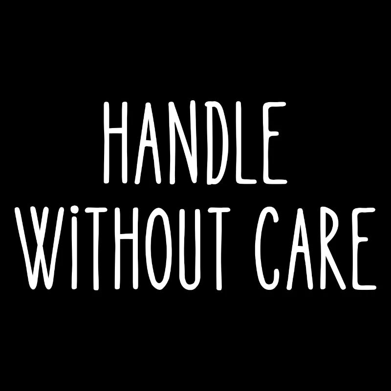 handle without care