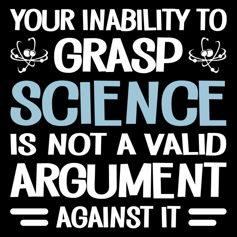 Your Inability To Grasp Science