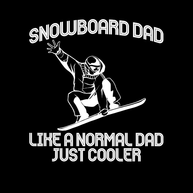 Snowboard Dad Like A Normal Dad Just Cooler
