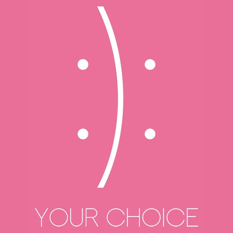 Glücklich oder Traurig Your Choice