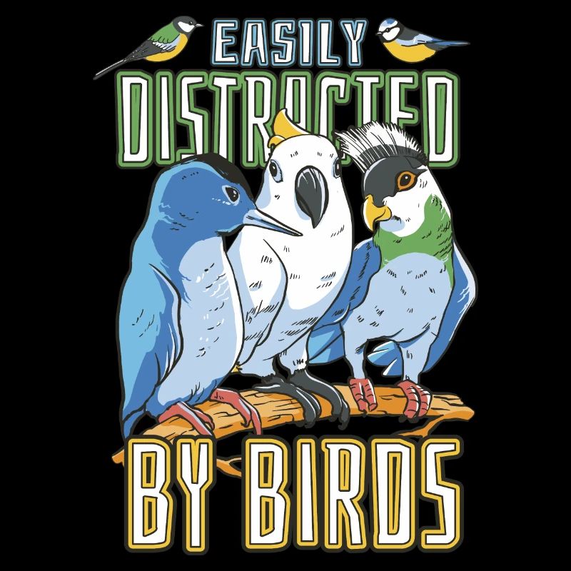 Easily Distracted By Birds Birding Birdwatching