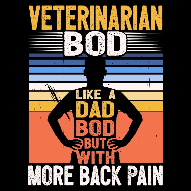 Veterinarian Bod Like A Dad Bod Funny Vet Tech