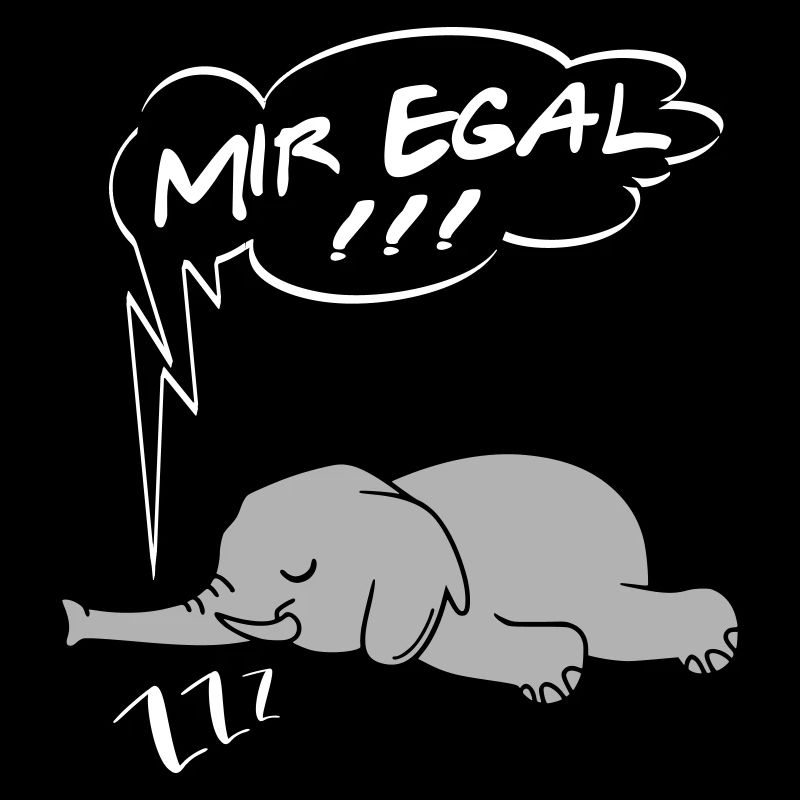 Mir egal Elefant Ingnorant Nein Nö Chef