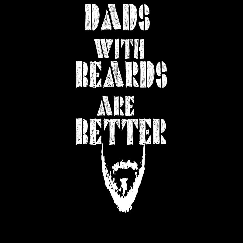 Dads with Beards are better idée cadeau