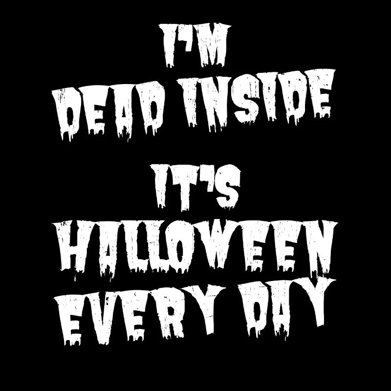 Halloween for Introverts I'm dead inside