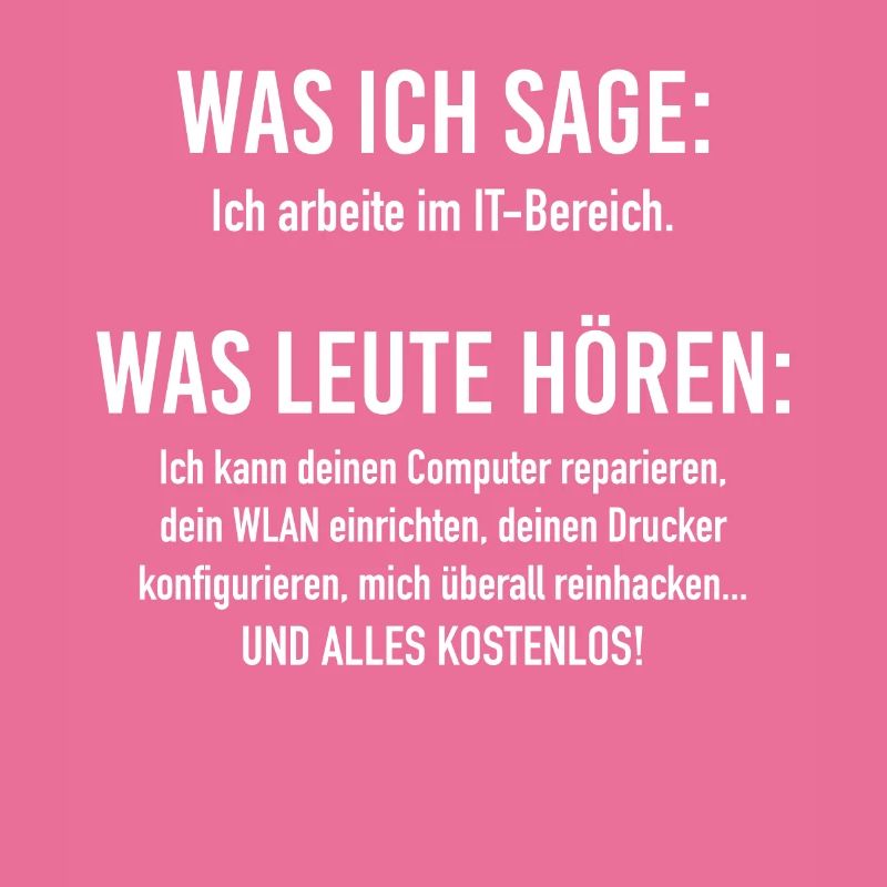 IT-Bereich Informatiker Programmierer IT-Spruch