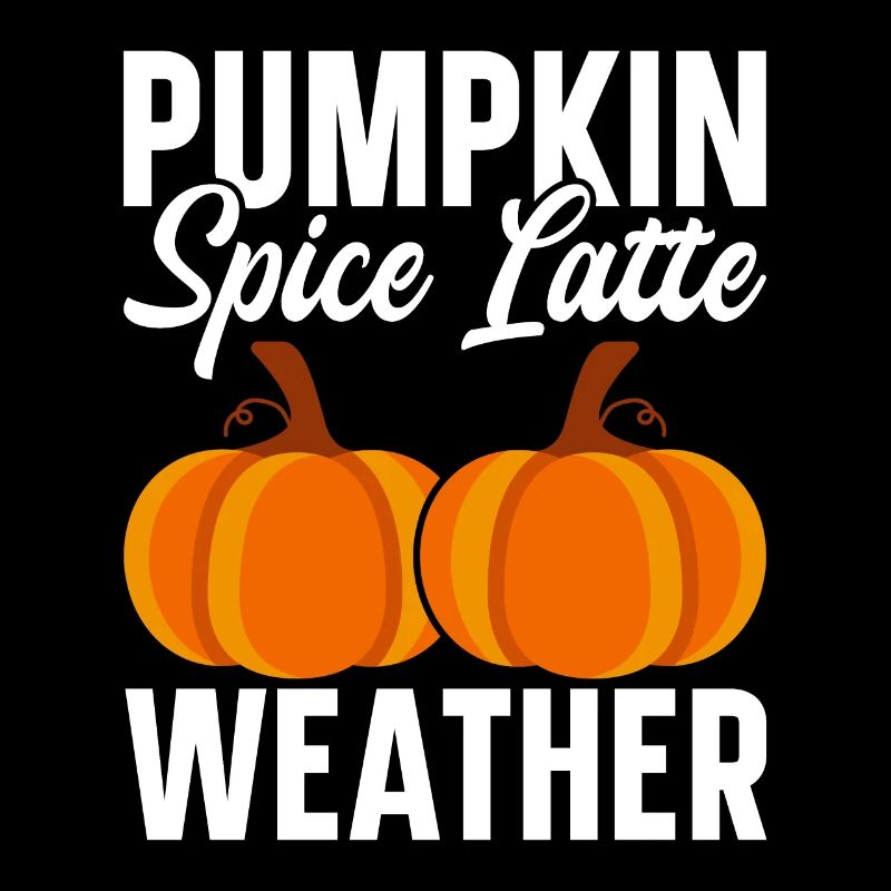 Pumpkin Spice Latte Fall Halloween Pumpkin Spice Spice