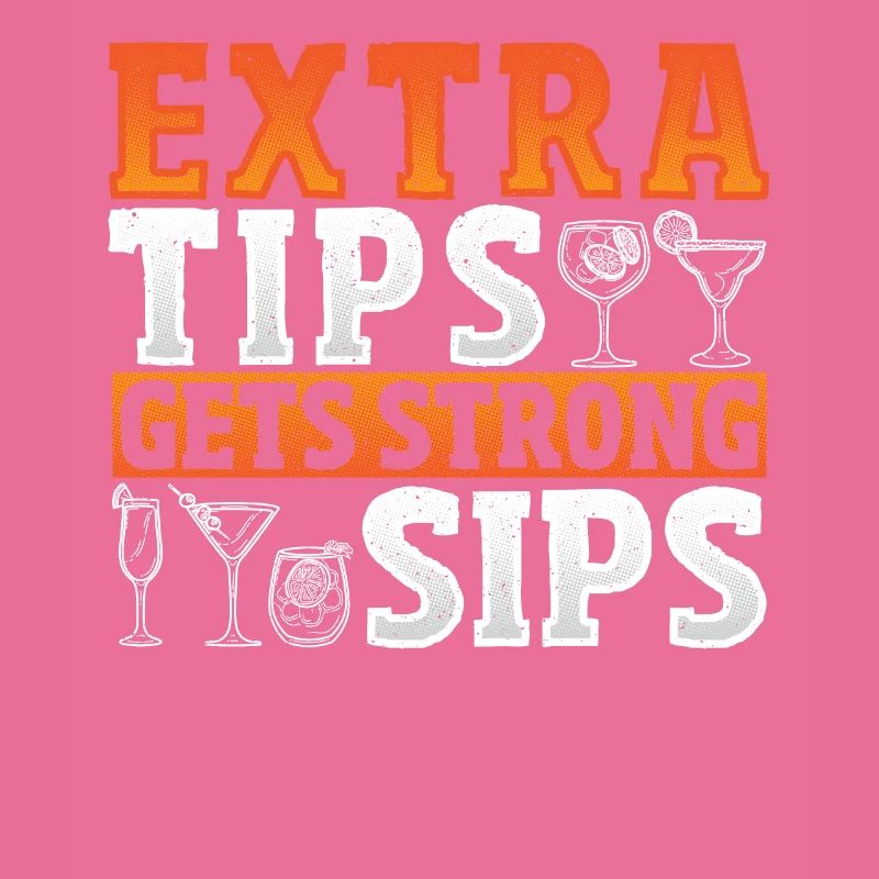 Extra Tips Gets Strong Sips Bartender Barkeeper