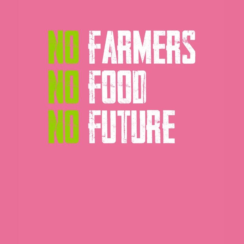 Pas d’agriculteurs - Pas de nourriture - Pas d’avenir - Farmer Farmer