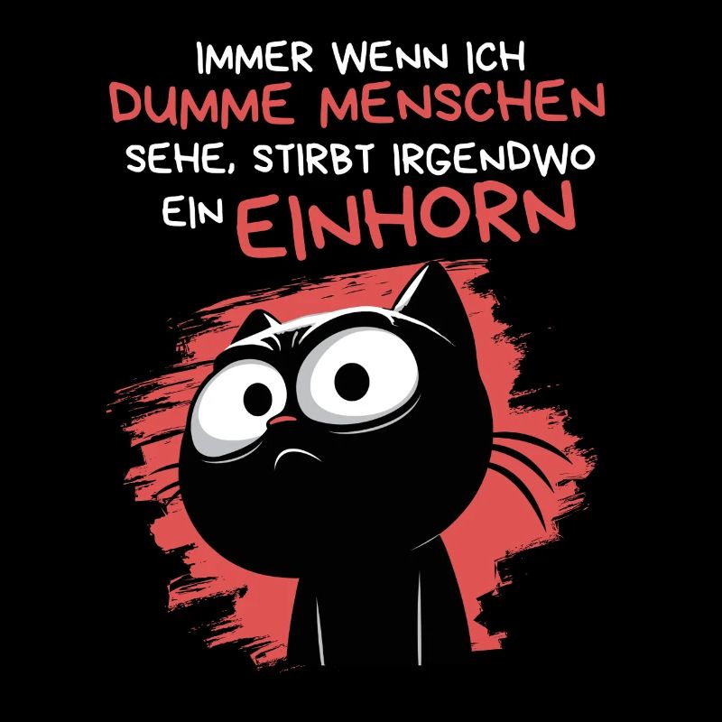 Dumme Menschen - Weniger Einhörner - Katze