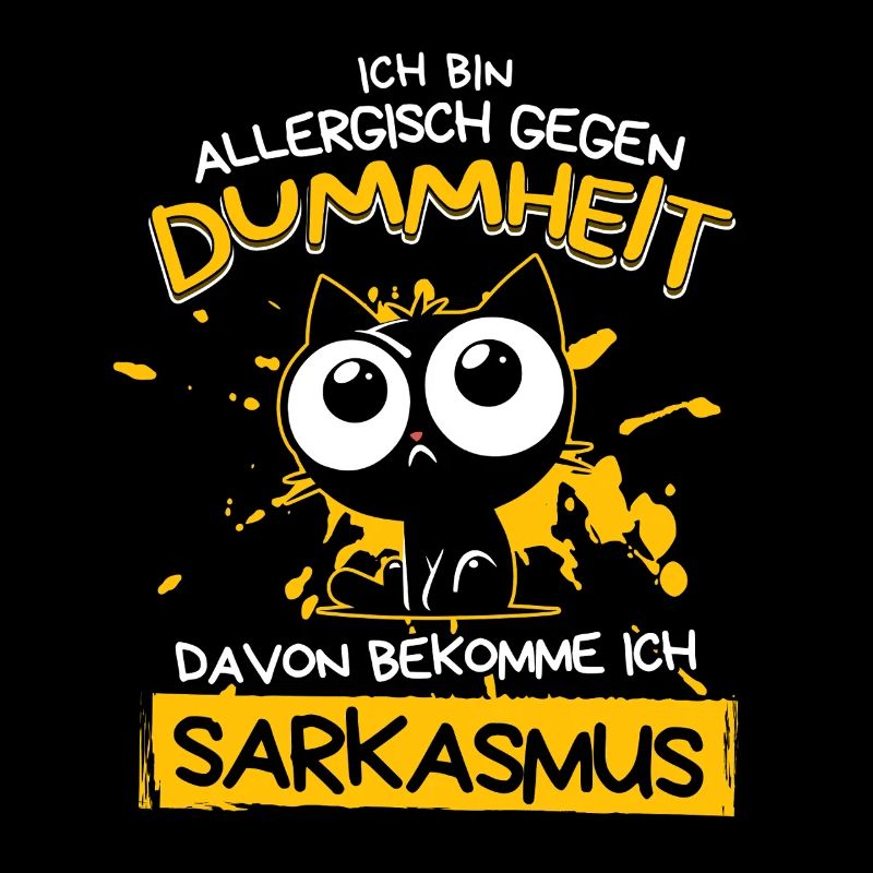 Allergisch gegen Dummheit – Sarkasmus Katze