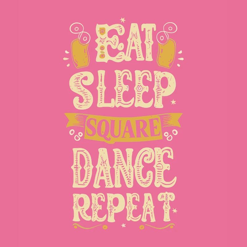 Eat Sleep Square Dance Repeat
