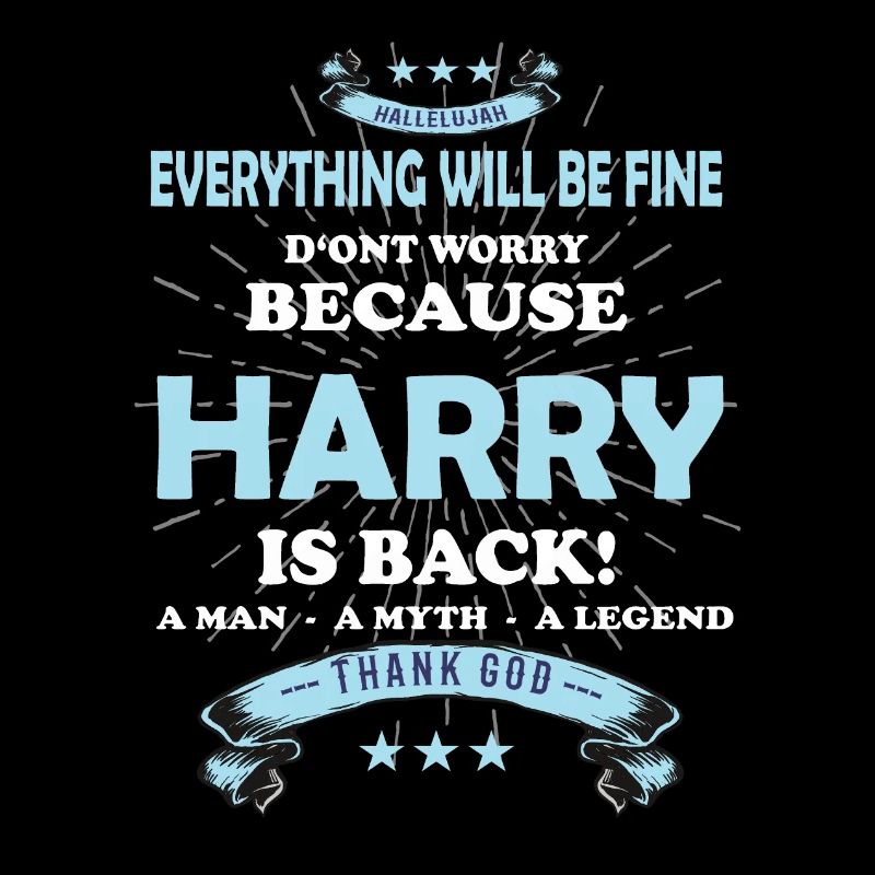 Everything will be fine Harry Is back
