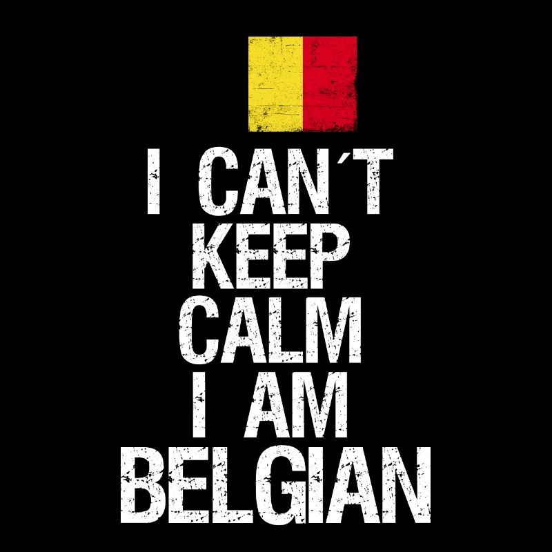 I can not Keep Calm I am Belgian