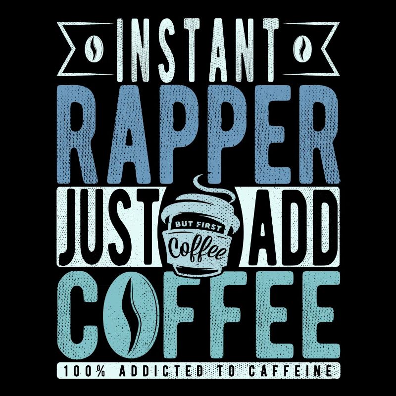 Rapper coffee saying