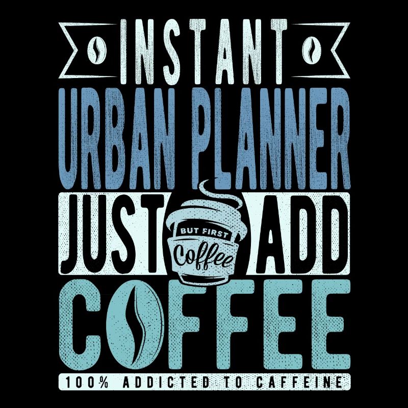 Urban planner coffee slogan