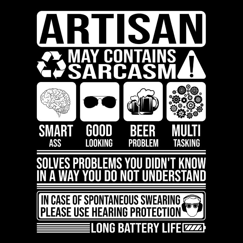 Artisan Sarkasmus lustiges Geschenk Artisan