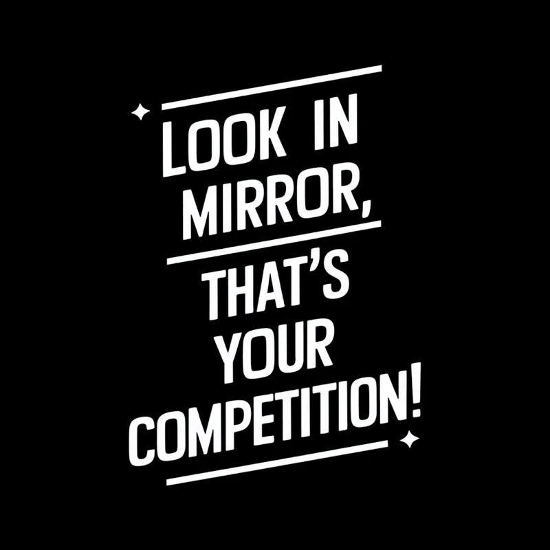 En se regardant dans le miroir, vos concurrents