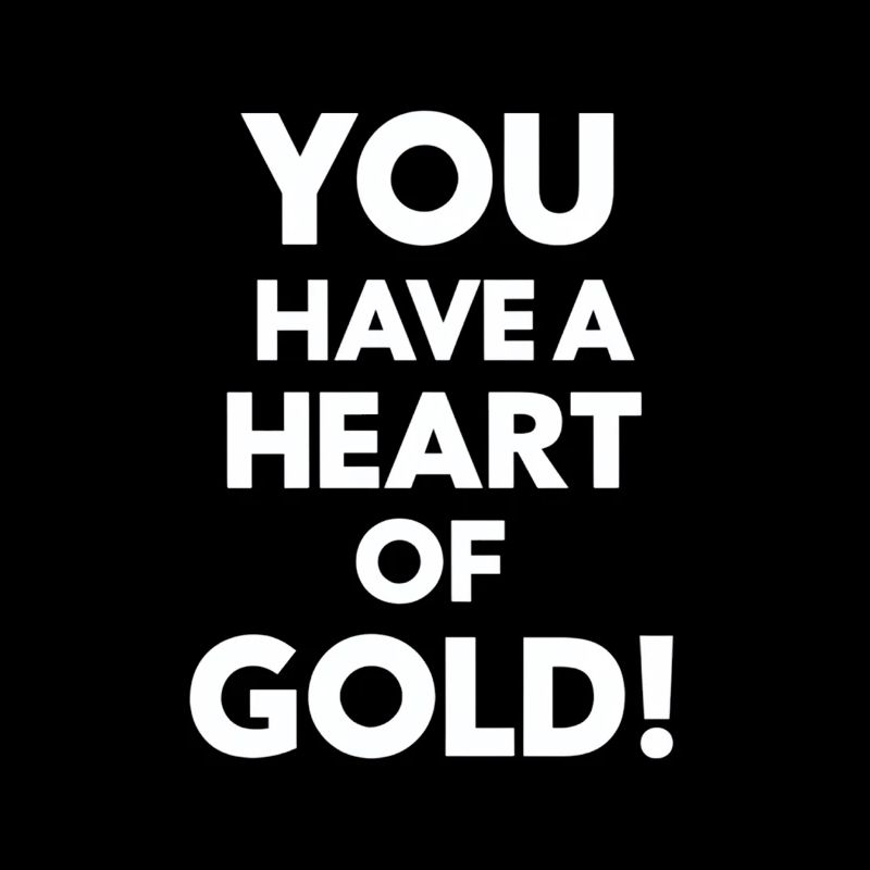 Du Hast Ein Herz Aus Gold