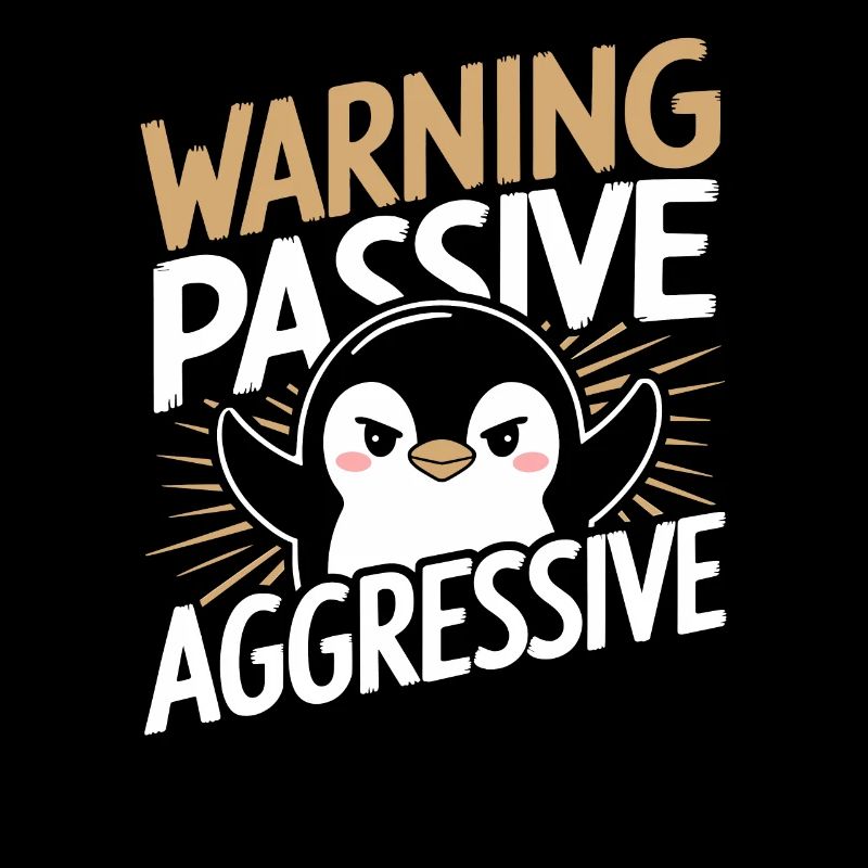 Warnung Passiv Aggressiv Pinguin Humor