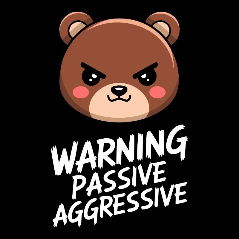 Warning Passive Aggressive Bear Illustration