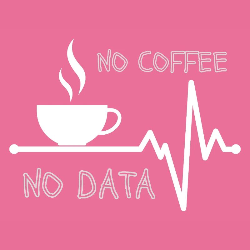 Kein Kaffee Keine Daten Informatiker Lehrer Programmierer