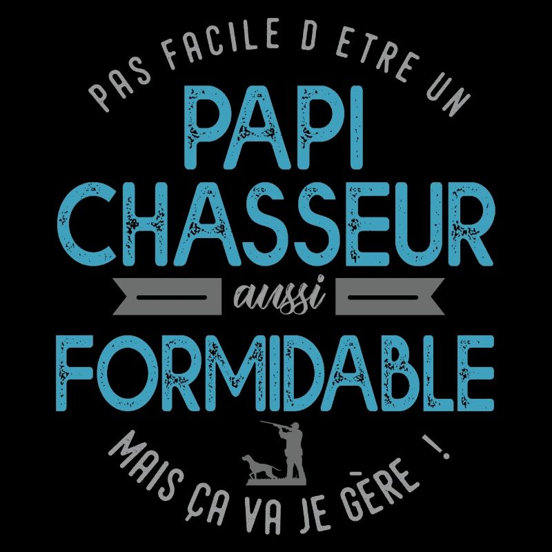 papi chasseur formidable chasse papy grand père