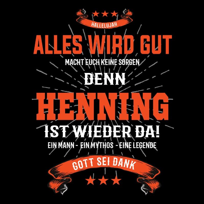 Alles wird gut denn Henning Ist da T-Shirt