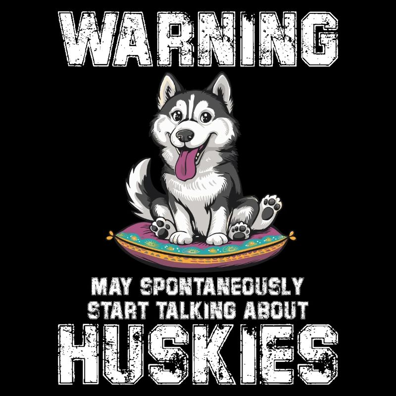 Warning, may spontaneously talking about Huskies