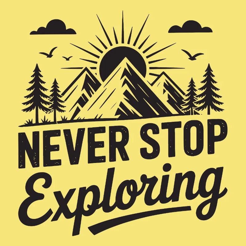 Mountains - Never Stop Exploring