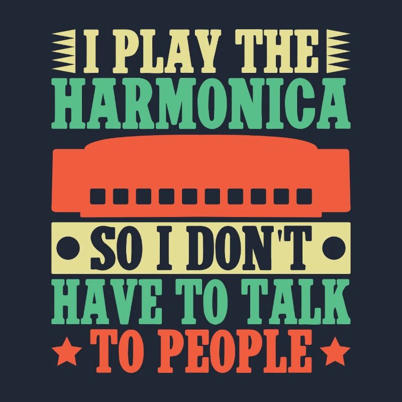 Funny Harmonica Player I Play Don´t Talk Harmonica