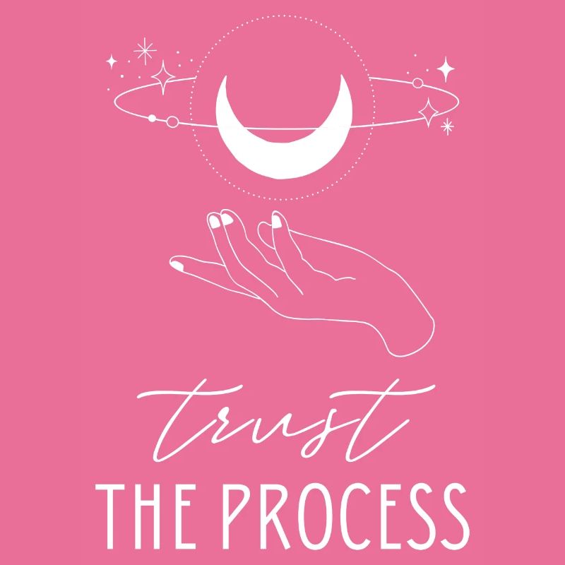 Trust the process. Glaub an den Prozess. Geschenkidee