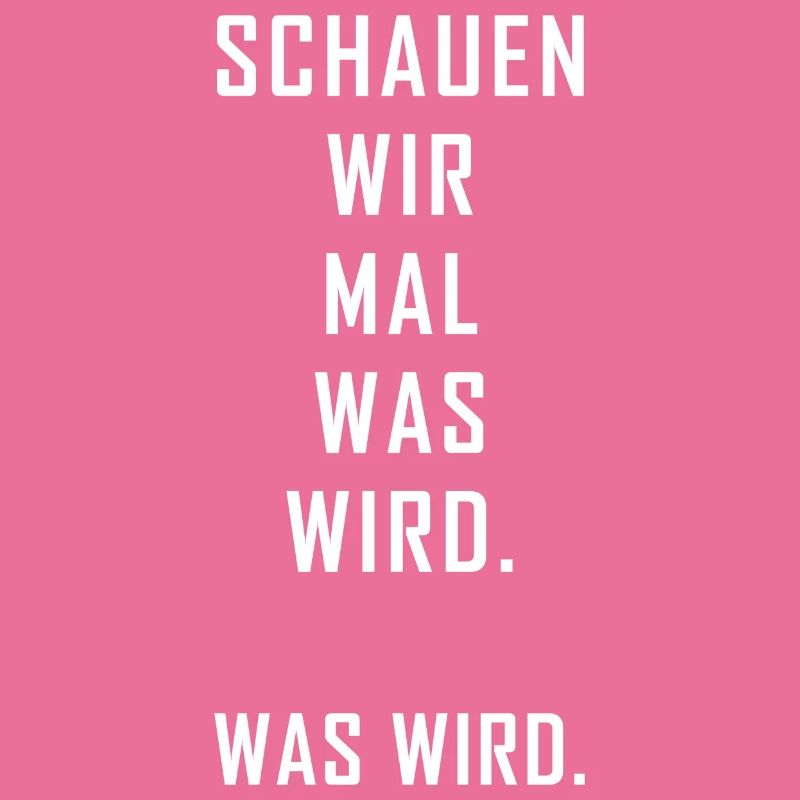 Schauen wir mal was wird
