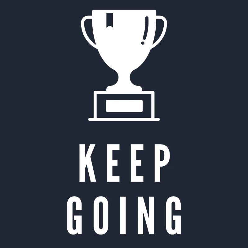 Keep Going Trophy Motivation Success Mindset