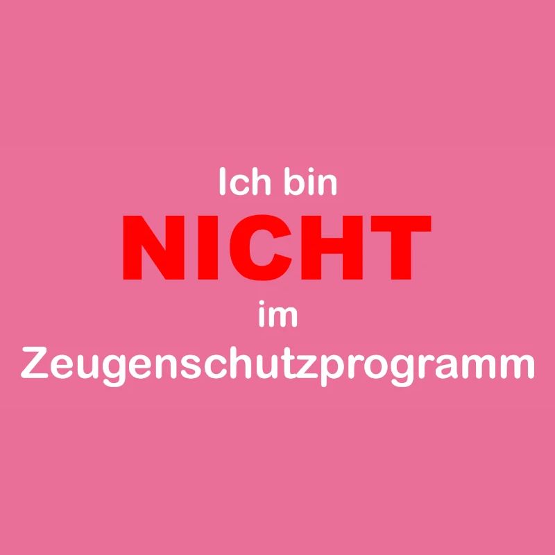 Ich bin NICHT im Zeugenschutzprogramm