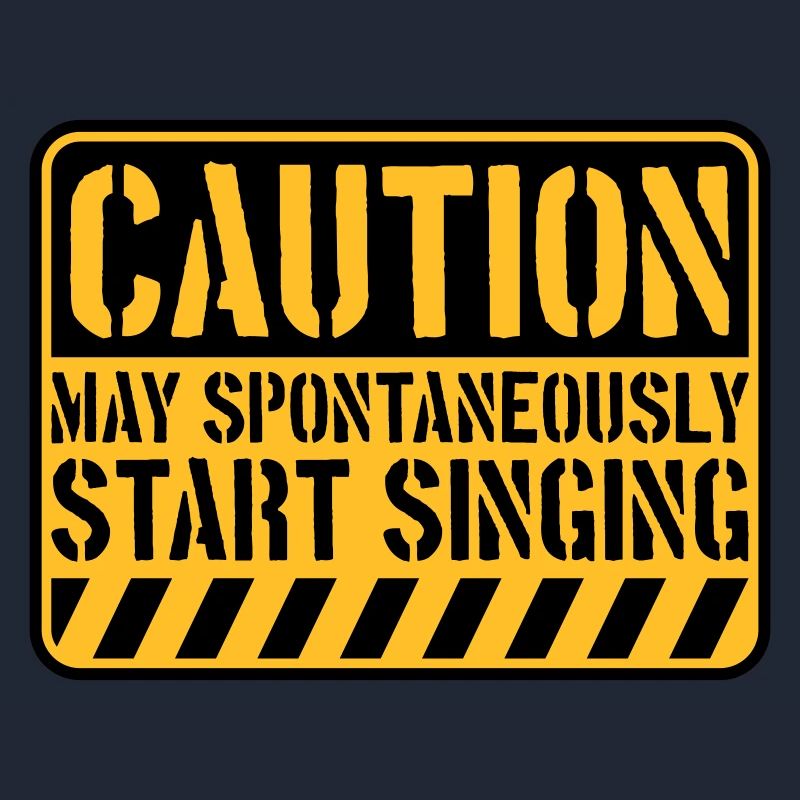 may spontaneously start singing