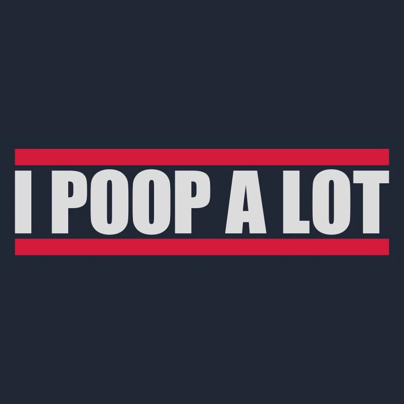 I poop a lot
