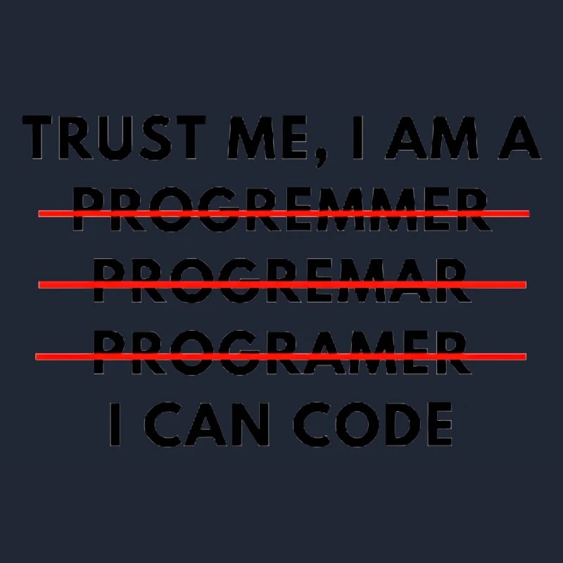 Trust me, I can code