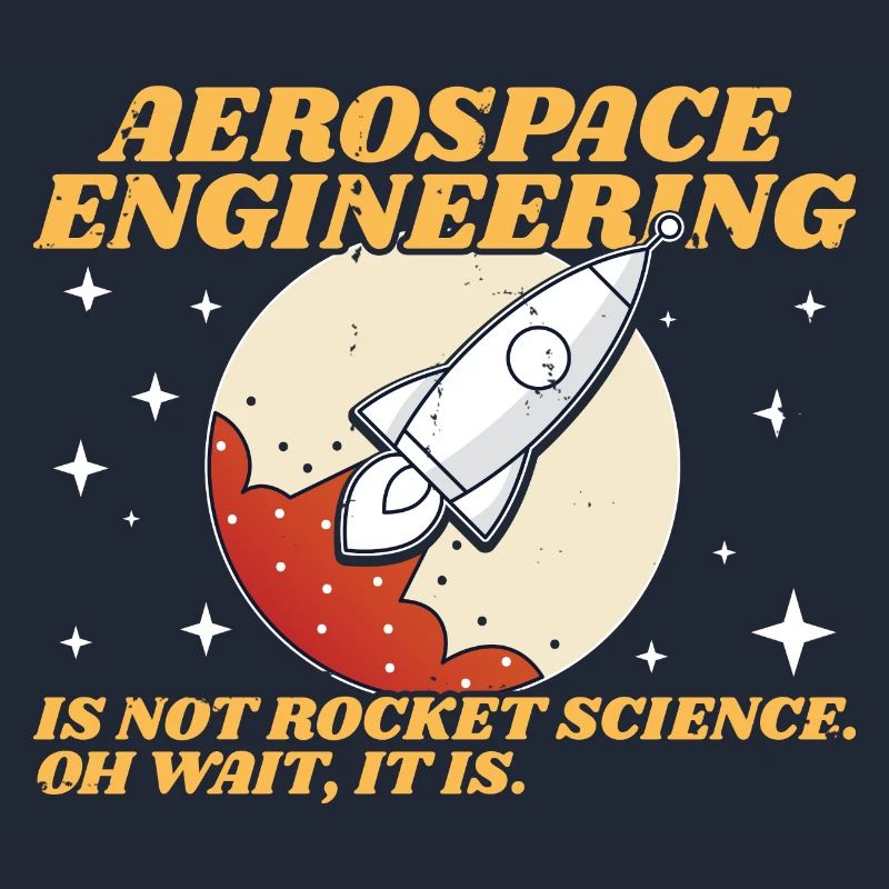 Aerospace Engineering Fun Engineer Student