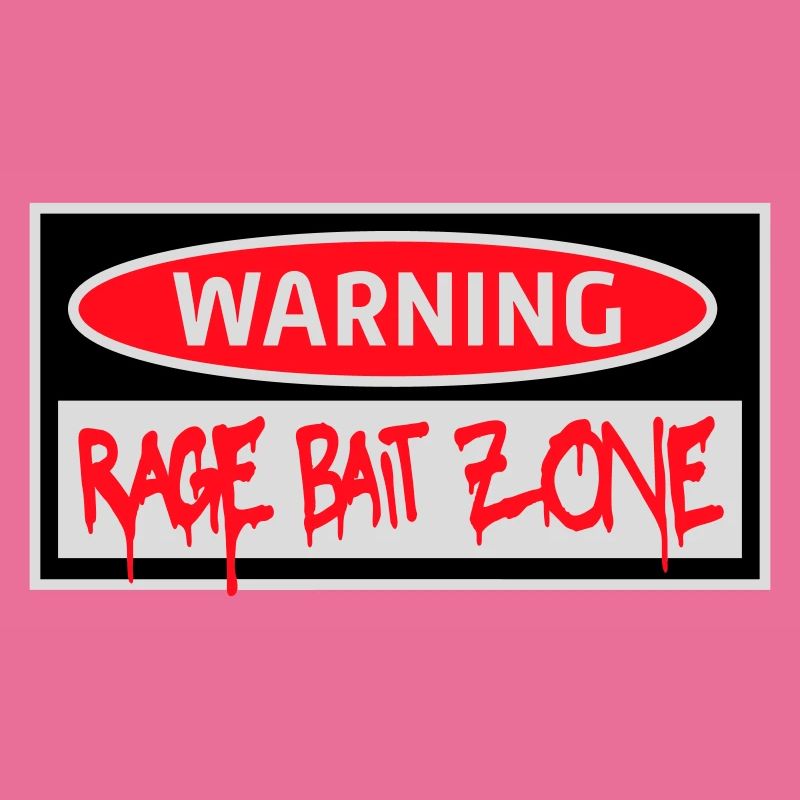 Warning Rage Bait Caution Zone Schild Spaß Warnung