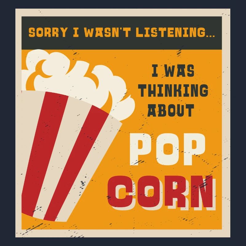 Manger du pop-corn Ironic Saying Corn Pop Corn