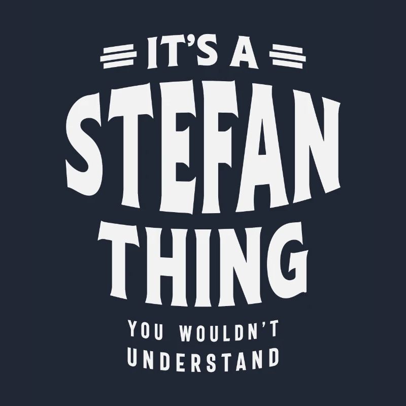 C’est un truc de Stefan, tu ne comprendrais pas