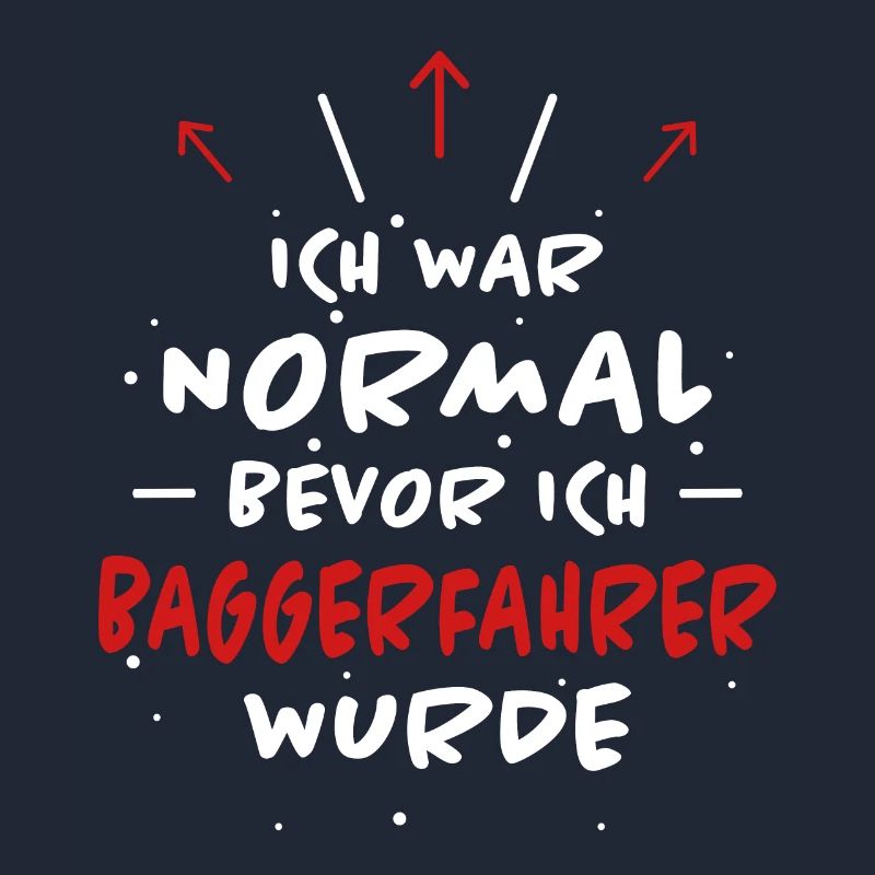 Baggerfahrer Spruch Lustiges Baggerfahrer Geschenk